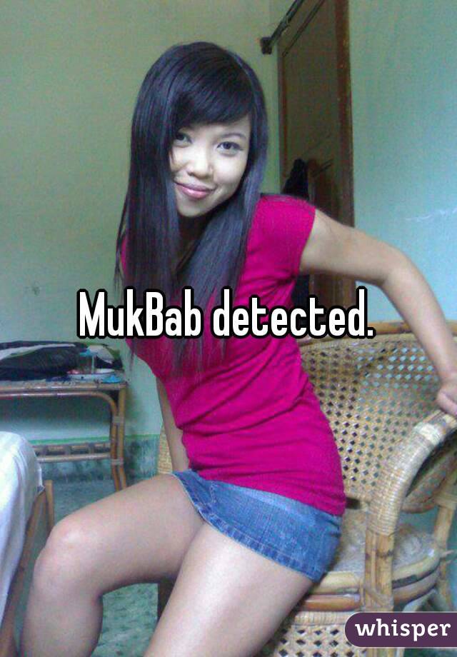 MukBab detected.