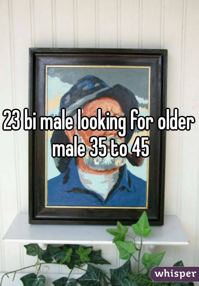 23 bi male looking for older male 35 to 45
