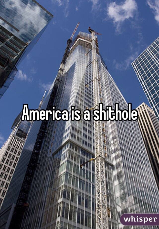 America is a shithole 