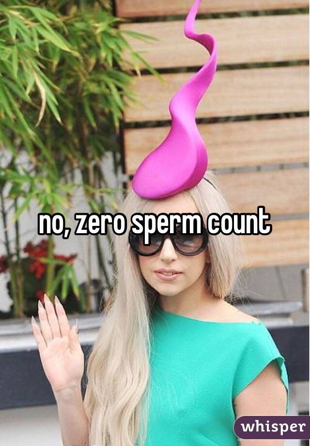 no, zero sperm count