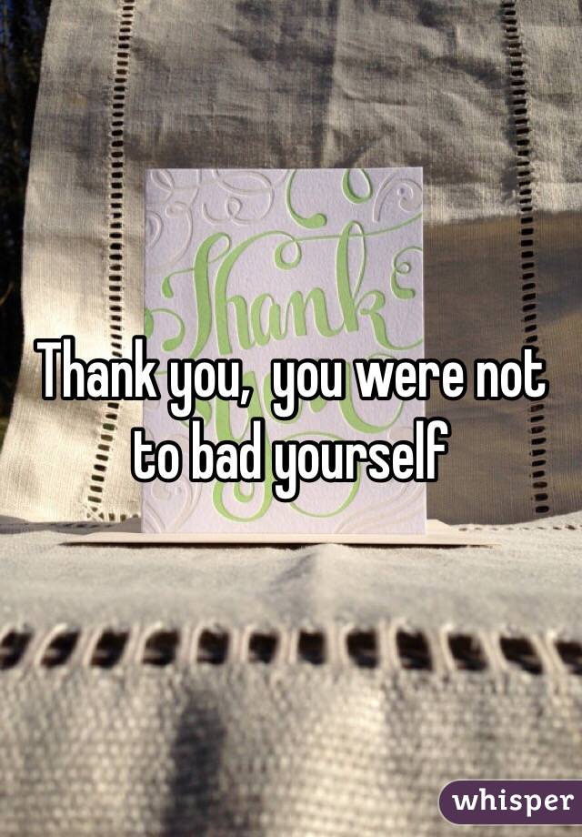 Thank you,  you were not to bad yourself 
