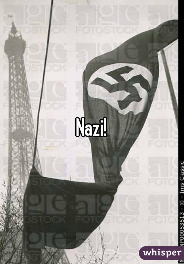 Nazi!
