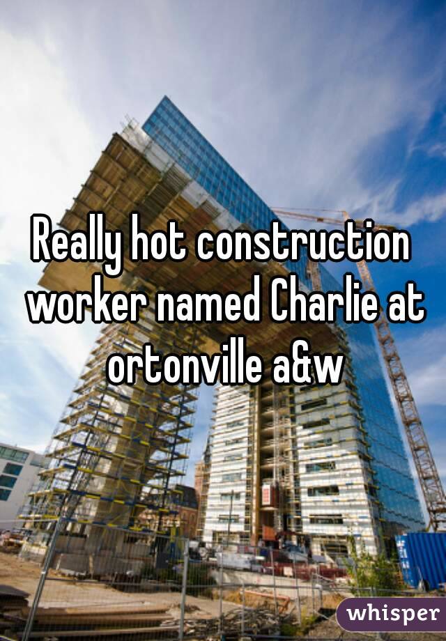 Really hot construction worker named Charlie at ortonville a&w