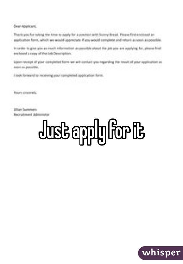 Just apply for it