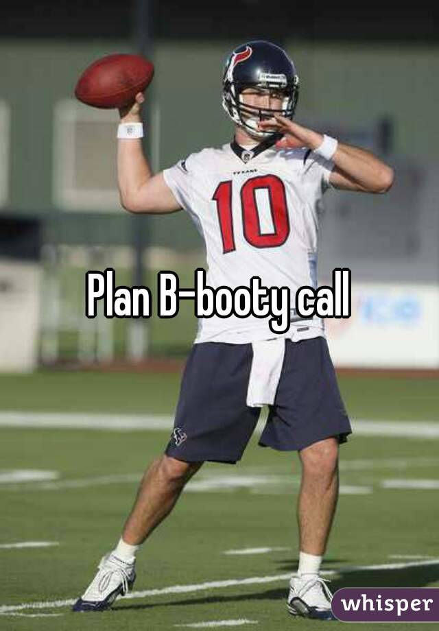 Plan B-booty call