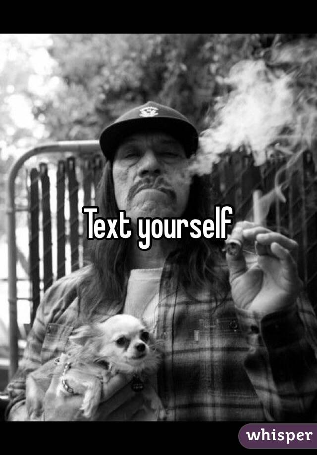 Text yourself