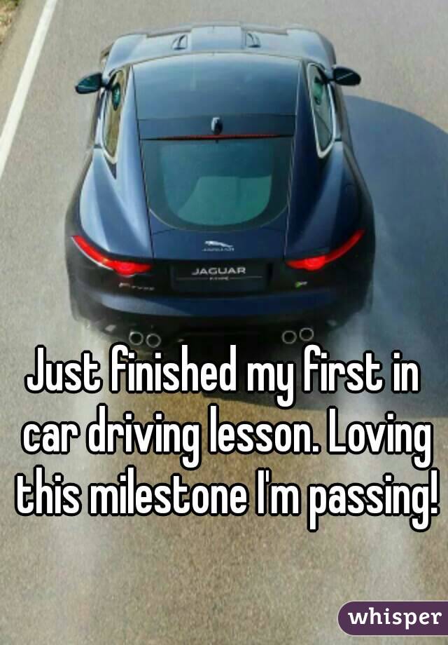 Just finished my first in car driving lesson. Loving this milestone I'm passing!