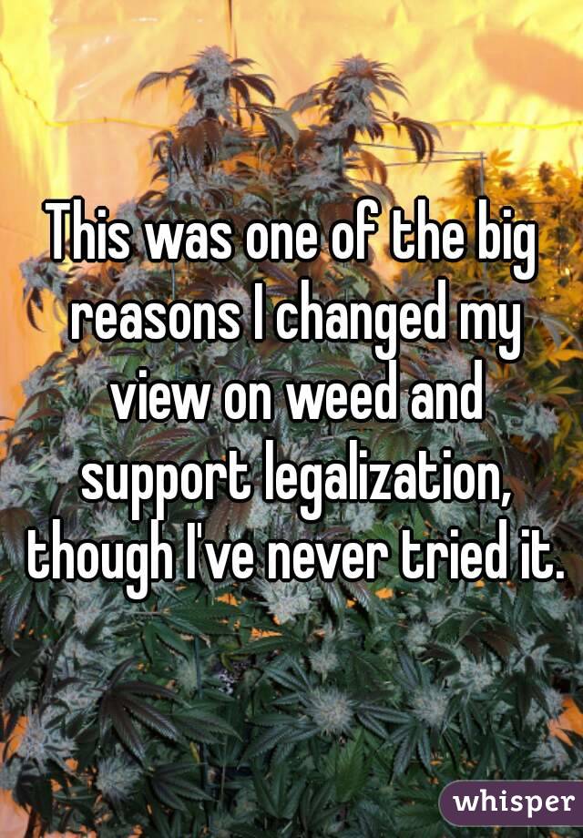 This was one of the big reasons I changed my view on weed and support legalization, though I've never tried it.