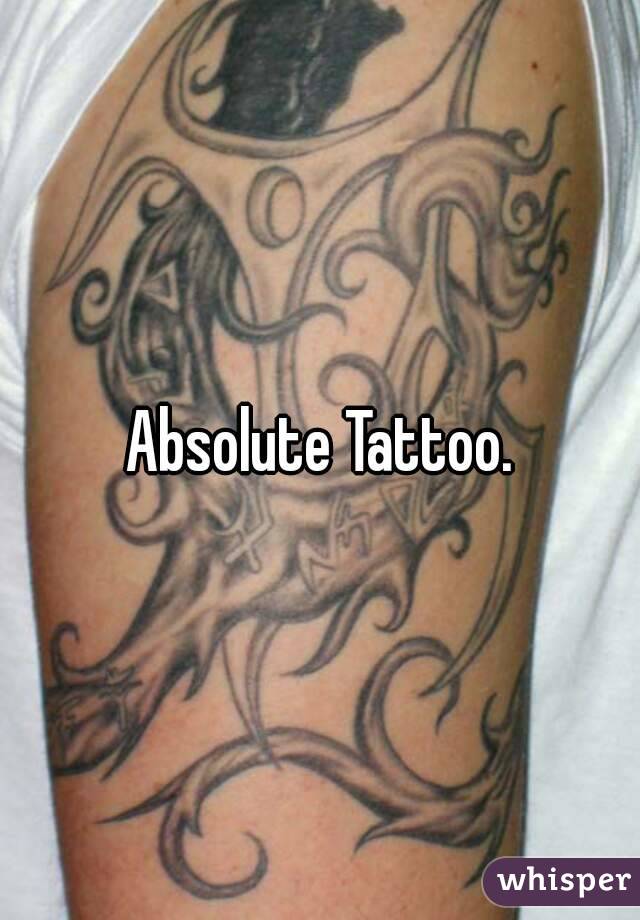 Absolute Tattoo.