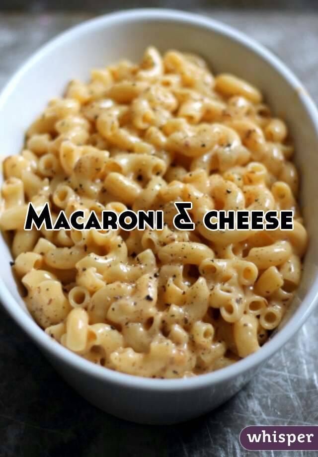 Macaroni & cheese