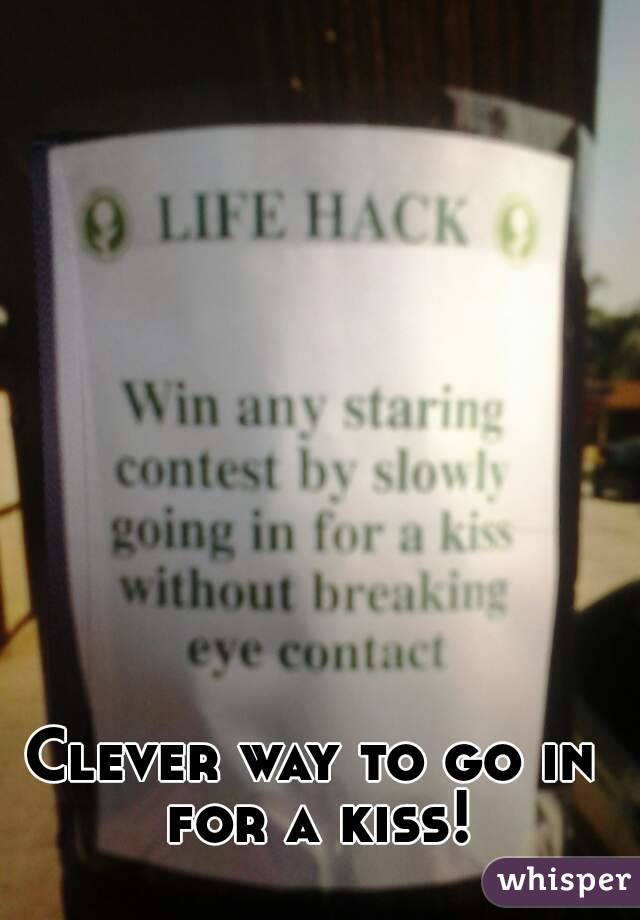 Clever way to go in for a kiss!