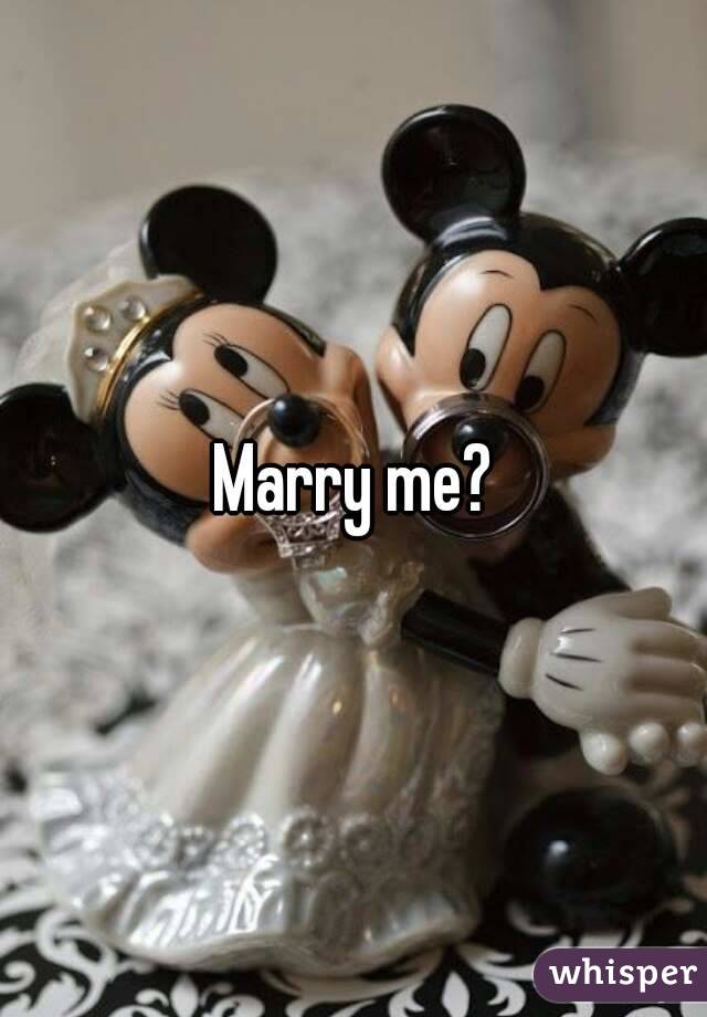 Marry me?