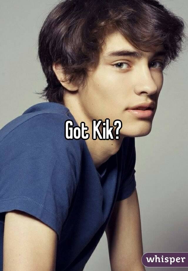 Got Kik?