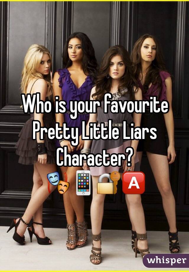 Who is your favourite Pretty Little Liars Character?
🎭📱🔐🅰