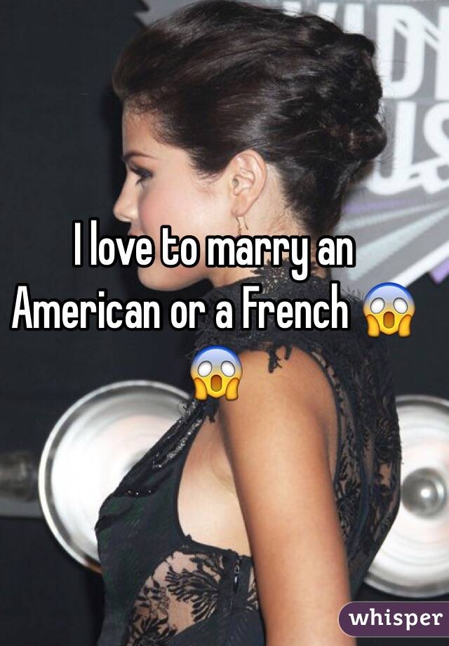 I love to marry an American or a French 😱😱