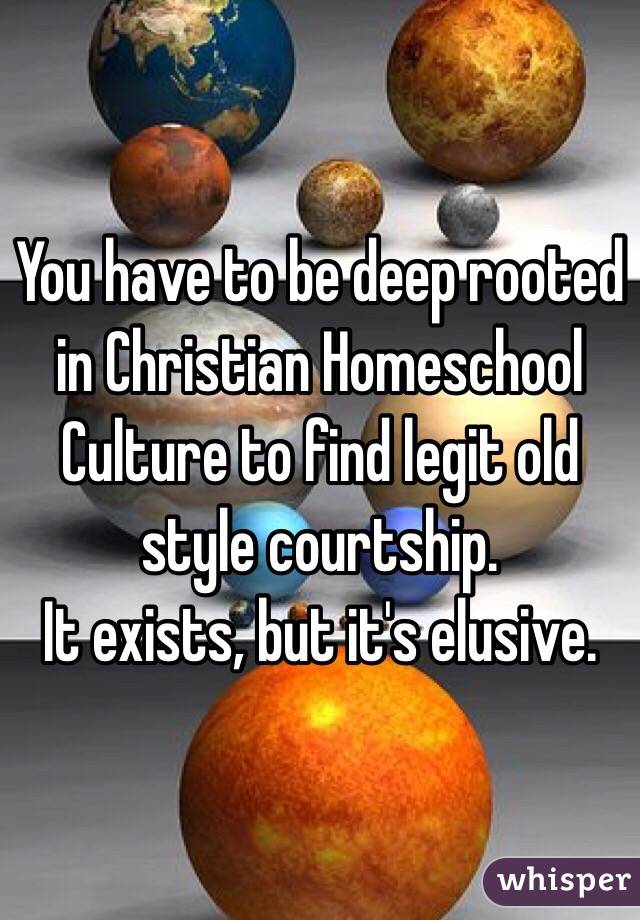 You have to be deep rooted in Christian Homeschool Culture to find legit old style courtship. 
It exists, but it's elusive.