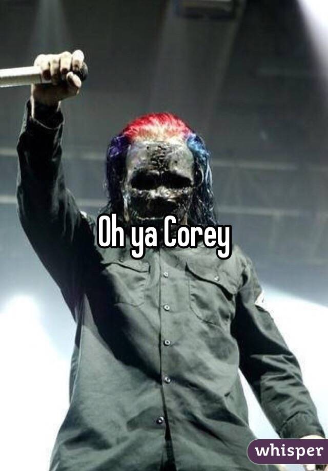 Oh ya Corey 