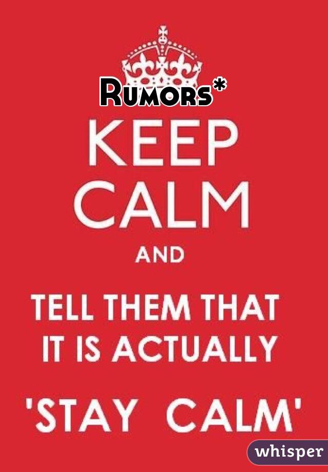 Rumors* 
