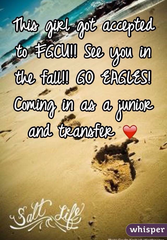This girl got accepted to FGCU!! See you in the fall!! GO EAGLES! Coming in as a junior and transfer ❤️ 