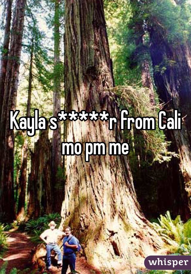 Kayla s*****r from Cali mo pm me