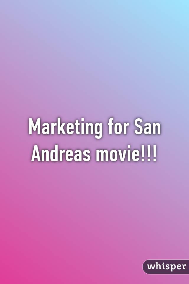 Marketing for San Andreas movie!!!