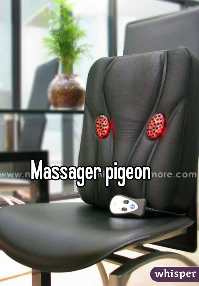 Massager pigeon