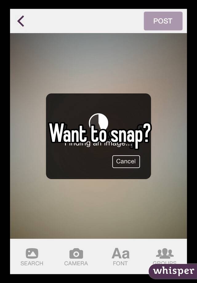 Want to snap?