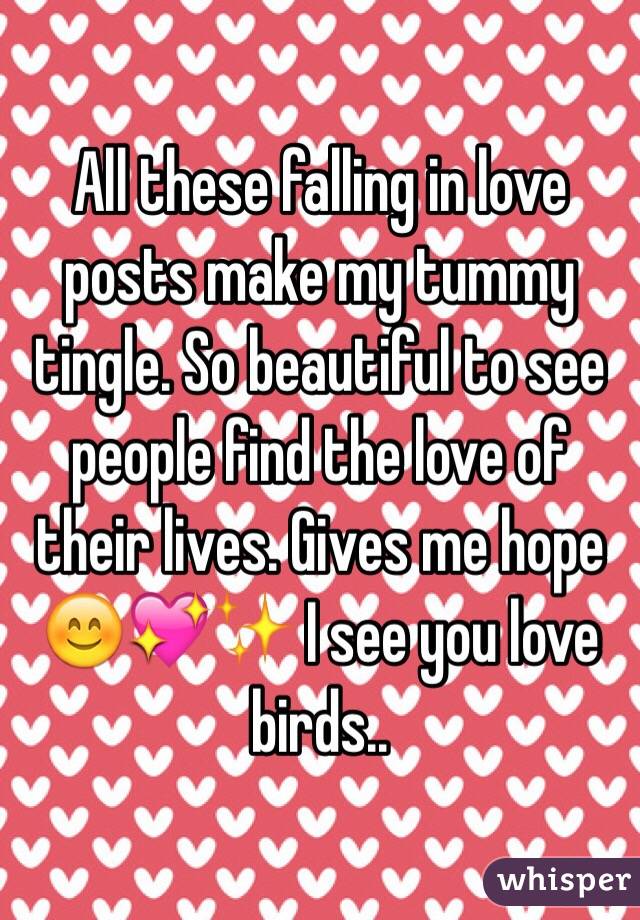 All these falling in love posts make my tummy tingle. So beautiful to see people find the love of their lives. Gives me hope 😊💖✨ I see you love birds..