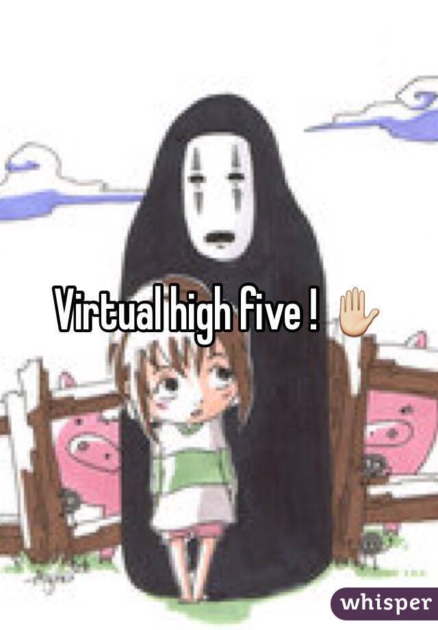 Virtual high five ! ✋