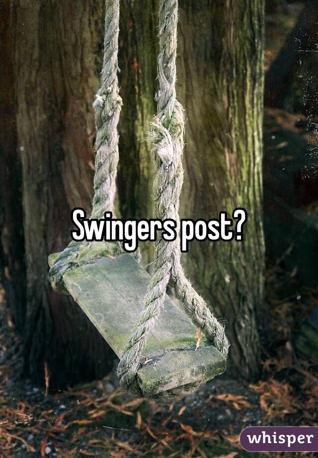 Swingers post?