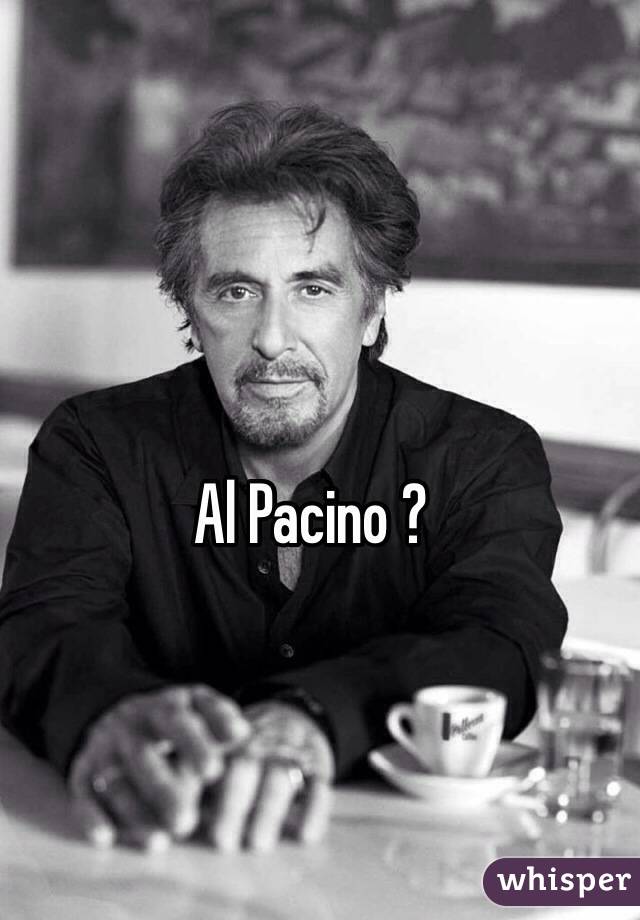 Al Pacino ? 