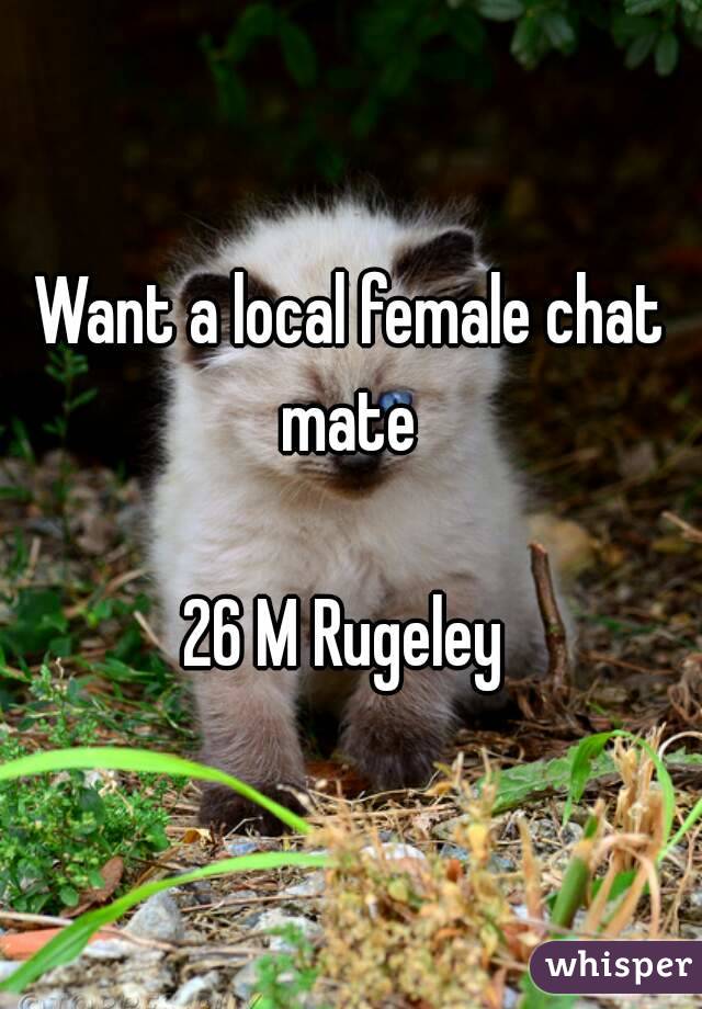 Want a local female chat mate 

26 M Rugeley 