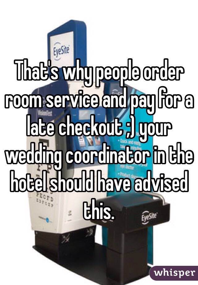 That's why people order room service and pay for a late checkout ;) your wedding coordinator in the hotel should have advised this.