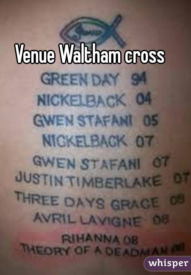 Venue Waltham cross 