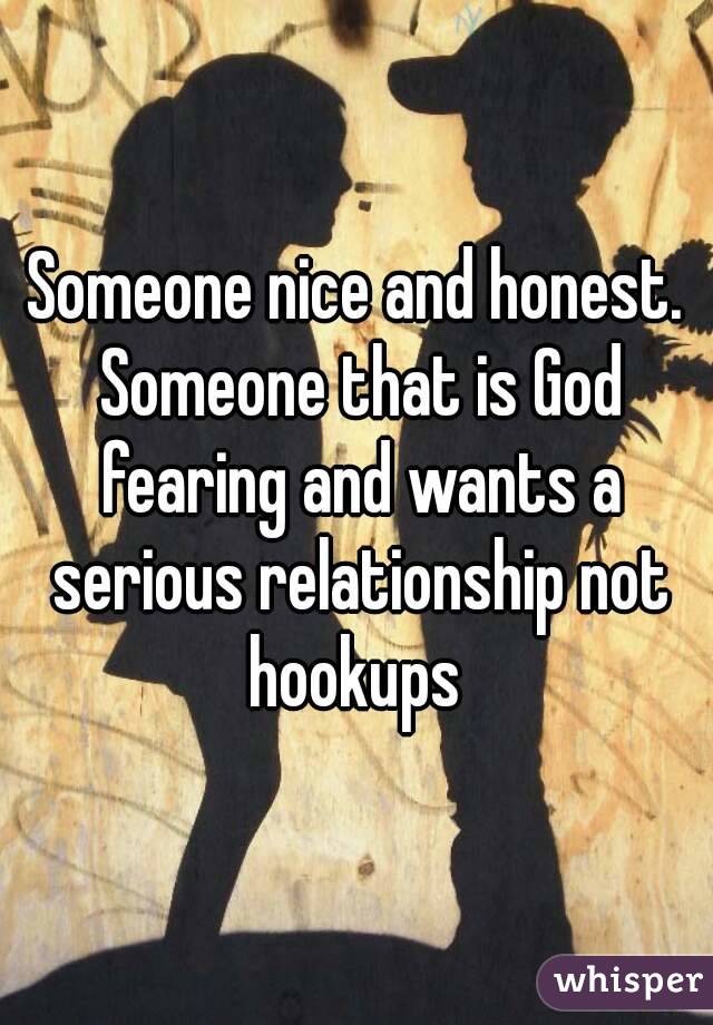 Someone nice and honest. Someone that is God fearing and wants a serious relationship not hookups 