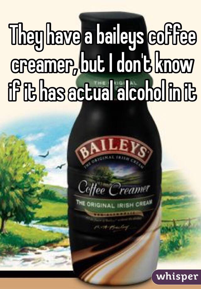 They have a baileys coffee creamer, but I don't know if it has actual alcohol in it