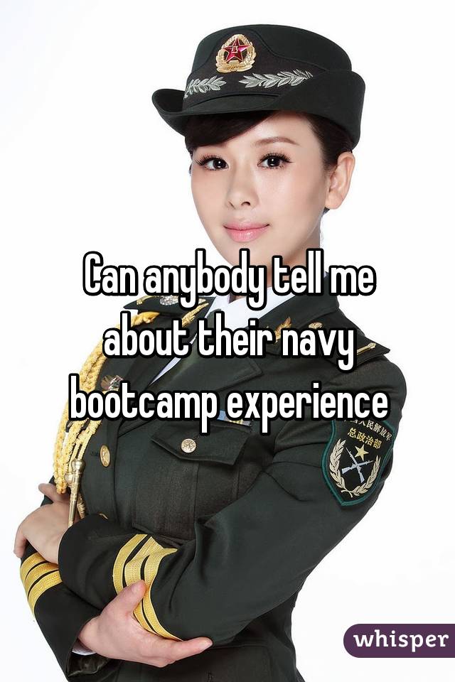 Can anybody tell me about their navy bootcamp experience