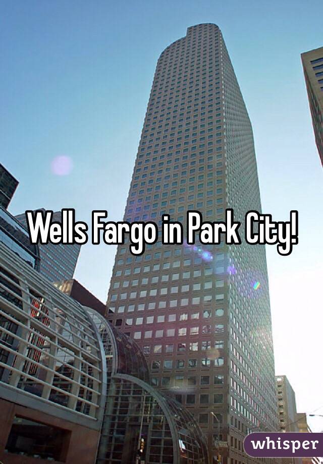 Wells Fargo in Park City!