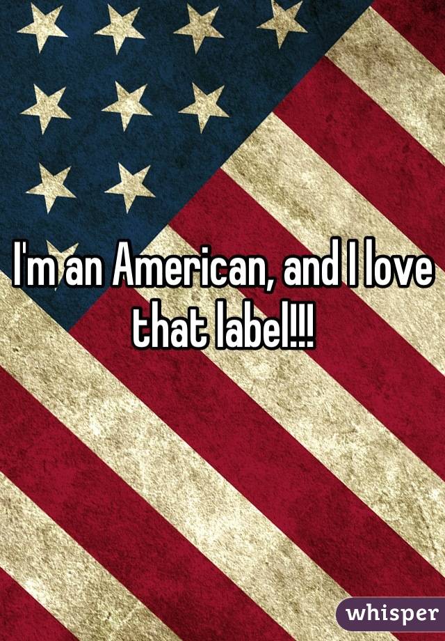 I'm an American, and I love that label!!!