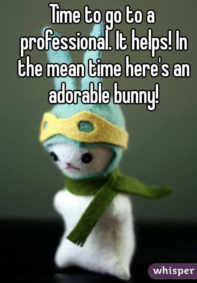 Time to go to a professional. It helps! In the mean time here's an adorable bunny!