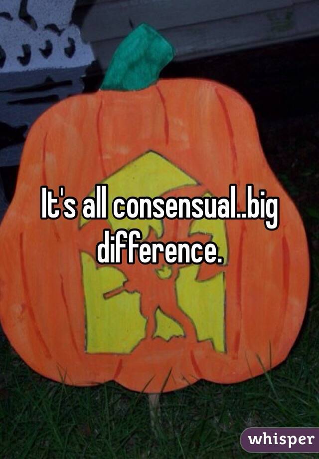 It's all consensual..big difference. 