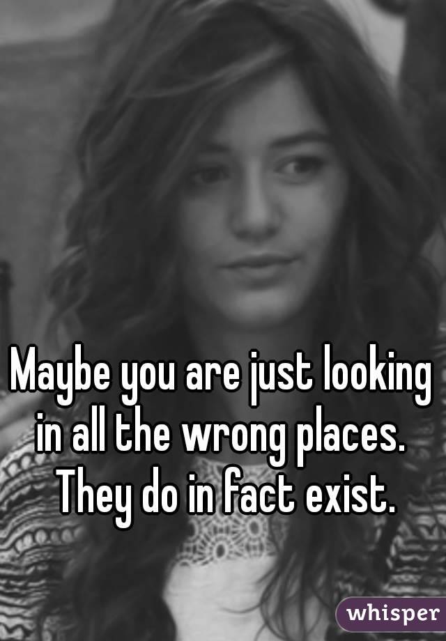 Maybe you are just looking in all the wrong places.  They do in fact exist.