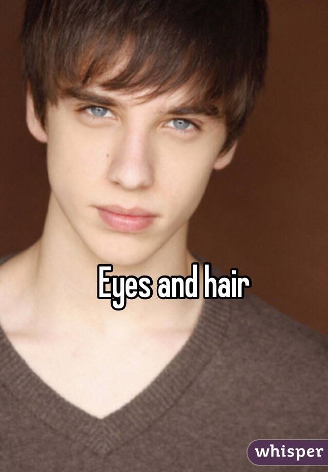 Eyes and hair