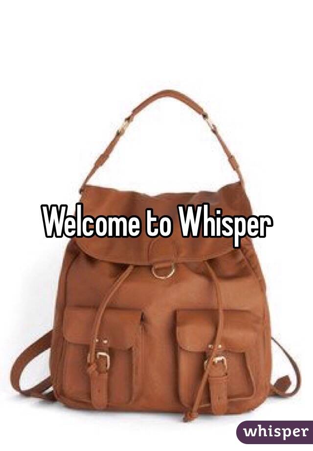 Welcome to Whisper 