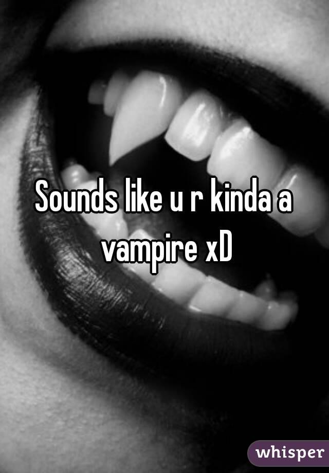Sounds like u r kinda a vampire xD