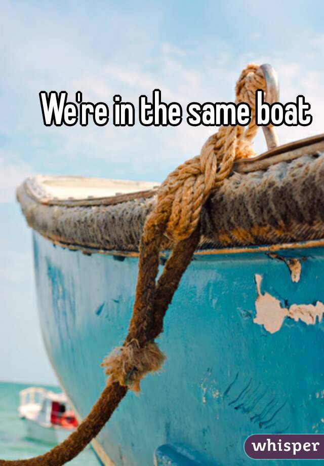 We're in the same boat 