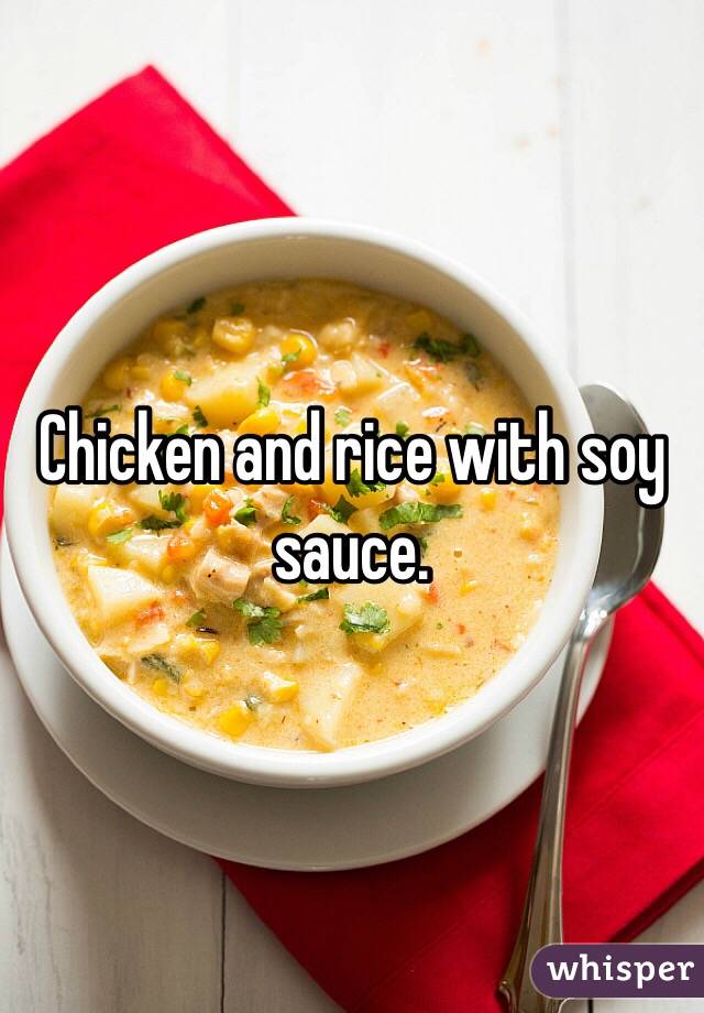 Chicken and rice with soy sauce. 