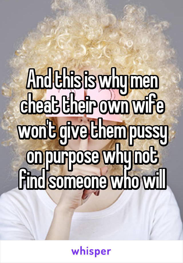 And this is why men cheat their own wife won't give them pussy on purpose why not find someone who will