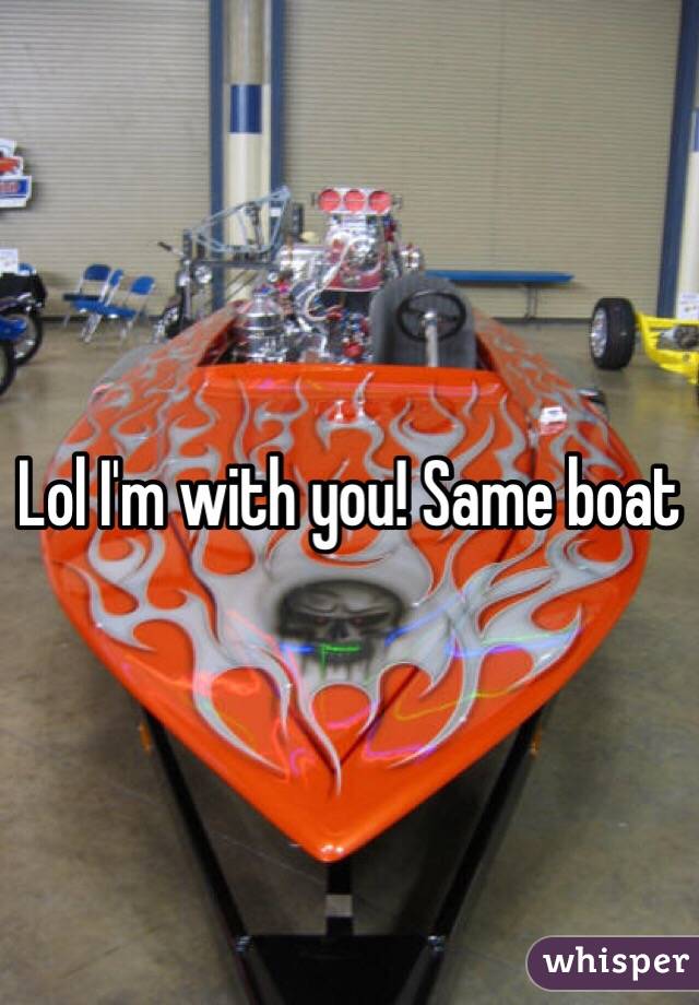 Lol I'm with you! Same boat 