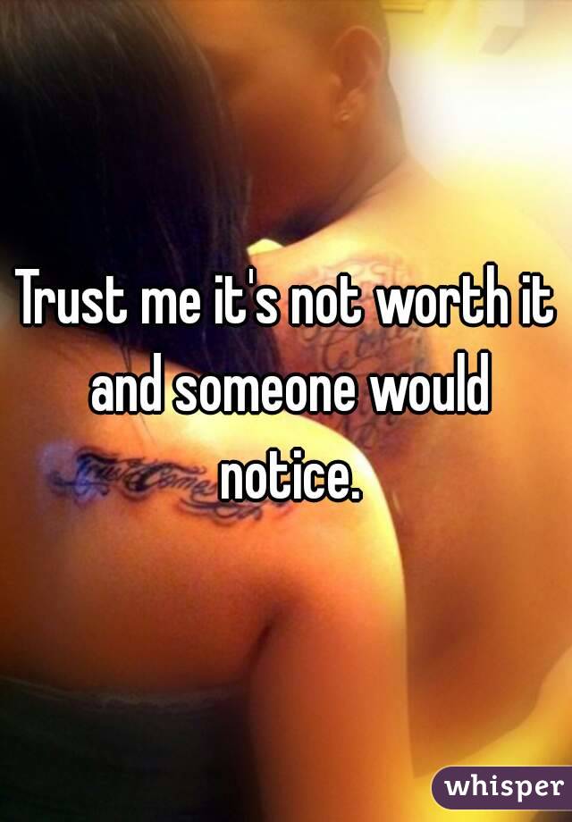 Trust me it's not worth it and someone would notice.